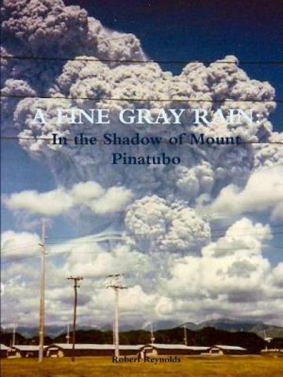 A Fine Gray Rain: in the Shadow of Mount Pinatubo
