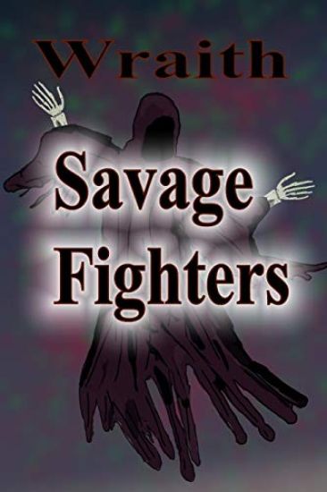 Savage Fighters: Wraith