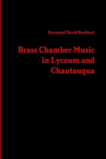 Brass Chamber Music in Lyceum and Chautauqua