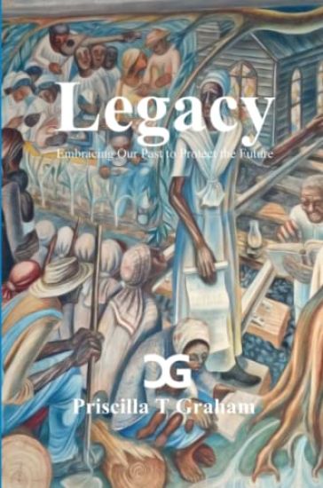 Legacy, Embracing Our Past to Protect the Future