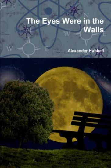 The Eyes Were in the Walls
