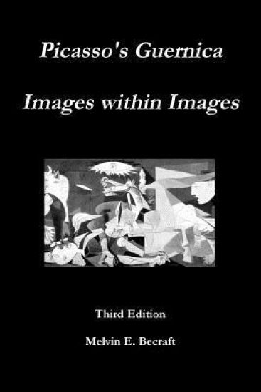 Picasso's Guernica - Images within Images, Third Edition
