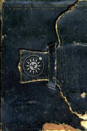 To Shine and Cast No Shadows