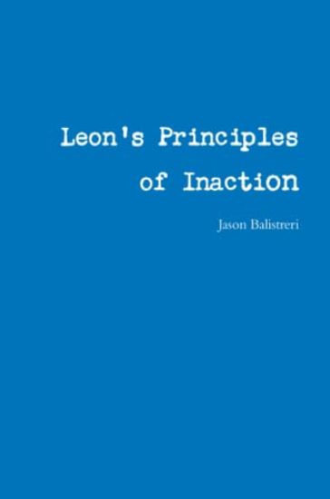 Leon's Principles of Inaction