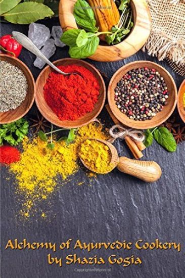 Alchemy of Ayurvedic Cookery