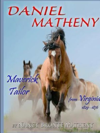 Daniel Matheny: Maverick Tailor from Virginia, 1829 - 1876