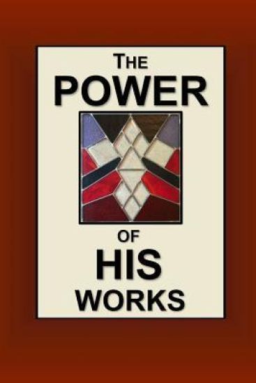 The Power of His Works