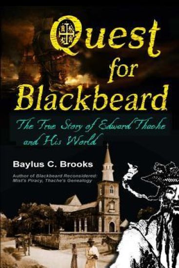 Quest for Blackbeard: the True Story of Edward Thache and His World