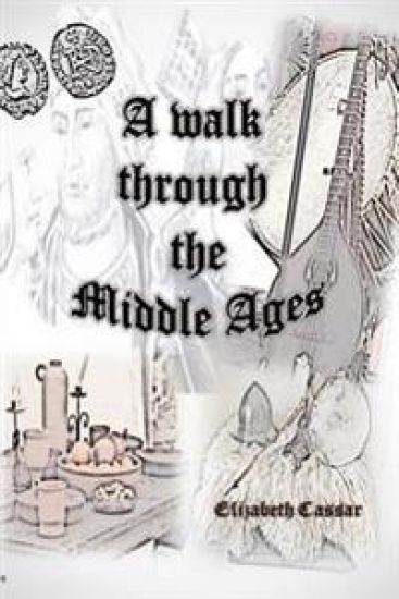 A Walk Through the Middle Ages