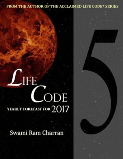 Lifecode #5 Yearly Forecast for 2017 Narayan
