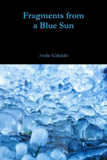 Fragments from a Blue Sun