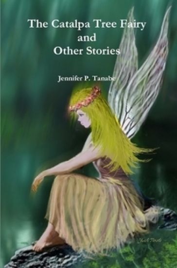 The Catalpa Tree Fairy and Other Stories