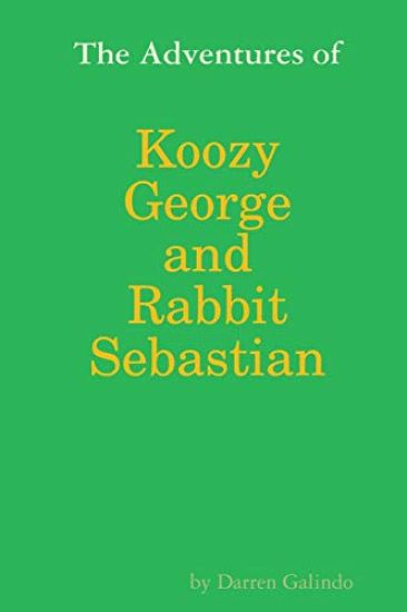 The Adventures of Koozy George and Rabbit Sebastian
