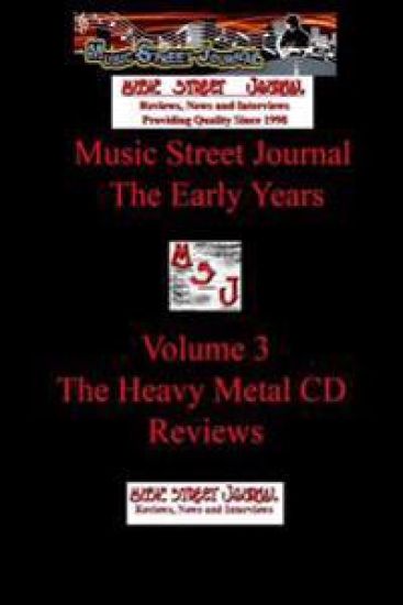 Music Street Journal: the Early Years Volume 3 - the Heavy Metal CD Reviews