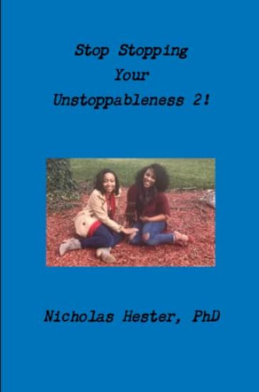 Stop Stopping Your Unstoppableness 2!