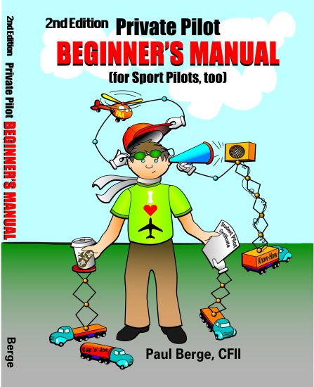 Private Pilot Beginner's Manual (for Sport Pilots, too) 2nd Edition