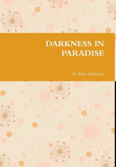 Darkness in Paradise