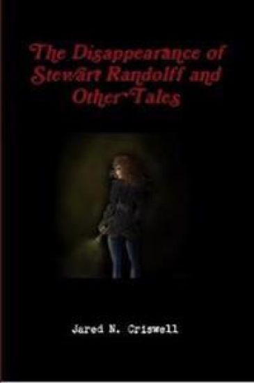 The Disappearance of Stewart Randolff and Other Tales