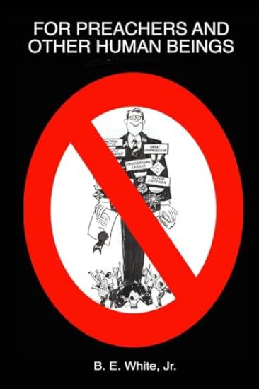 For Preachers and Other Human Beings