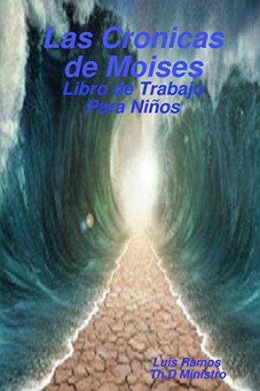 Las Cronicas De Moises