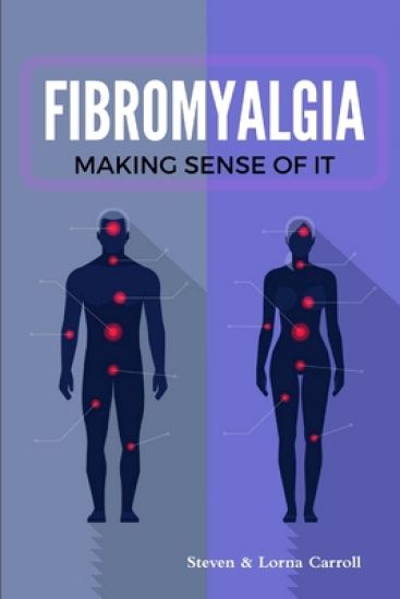 Fibromyalgia - Making Sense of it