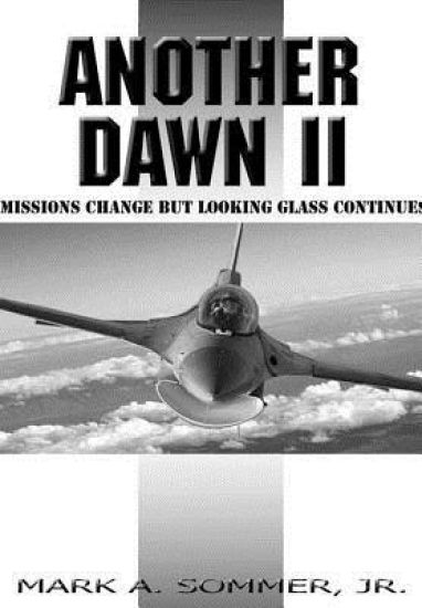 Another Dawn II: Missions Change but Looking Glass Continues