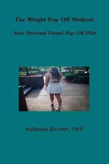 The Weight Pop off Method: Your Personal Pound Pop off Plan