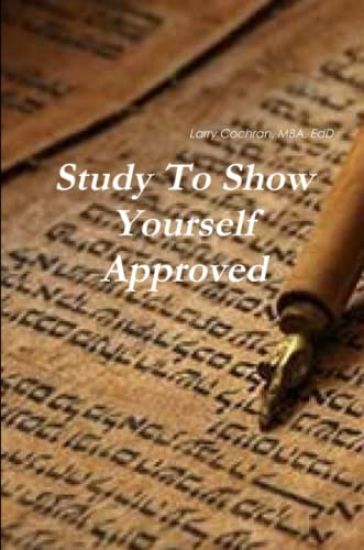Study To Show Yourself Approved