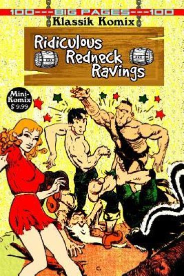 Klassik Komix: Ridiculous Redneck Ravings