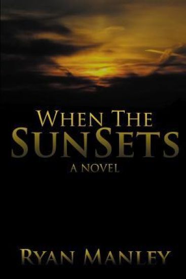 When the Sun Sets: A Novel