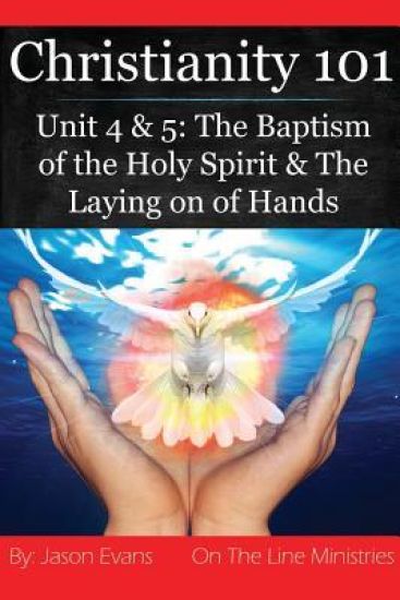 Christianity 101 Unit 4 and 5