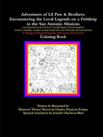 Adventures of Lil Paw & Brothers: Encountering the Local Legends on a Fieldtrip to the San Antonio Missions