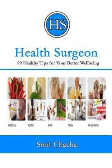 Health Surgeon: 99 Healthy Tips for Your Better Wellbeing