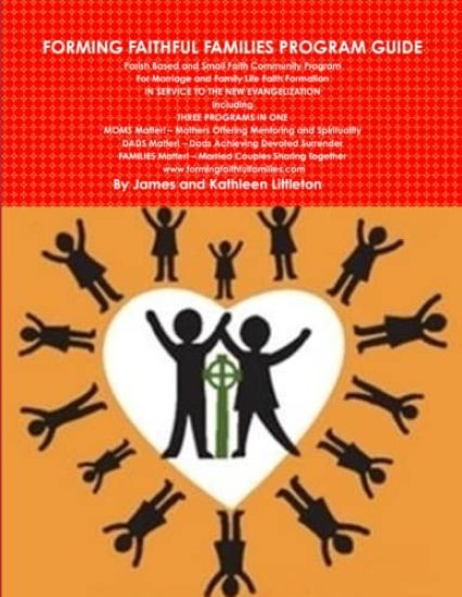 Forming Faithful Families Program Guide