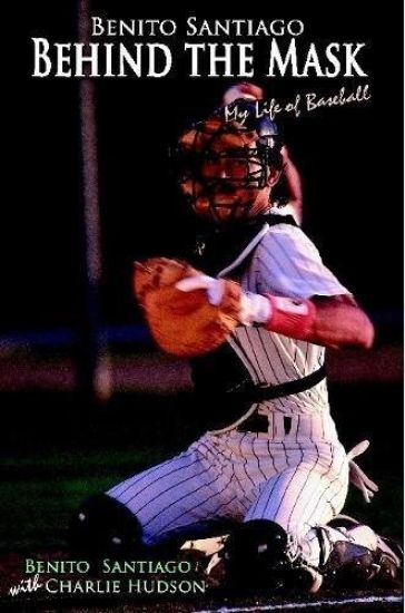 Benito Santiago Behind the Mask