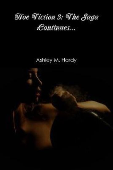Hoe Fiction III: the Saga Continues...