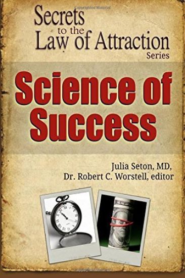 Science of Success - Secrets to the Law of Attraction
