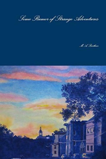 Some Rumor of Strange Adventures