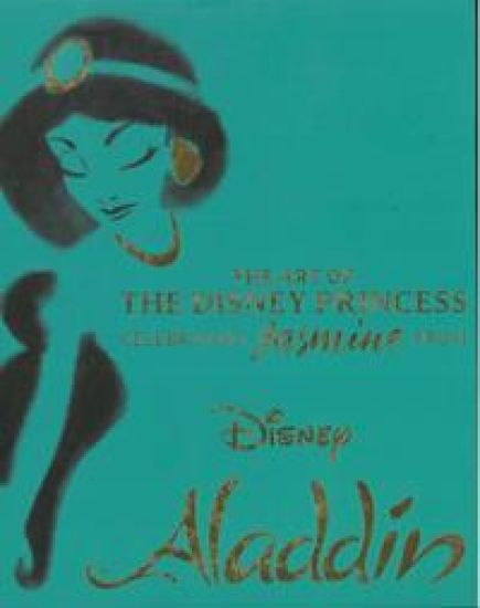 The Art of the Disney Princess: Celebrating Jasmine from Disney Aladdin