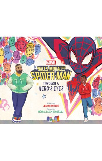 Miles Morales Spider-Man: Through a Hero's Eyes
