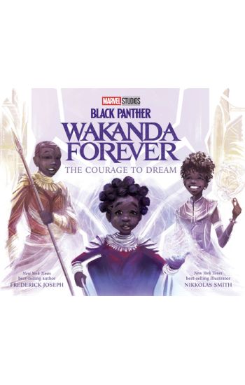 Black Panther: Wakanda Forever: The Courage to Dream