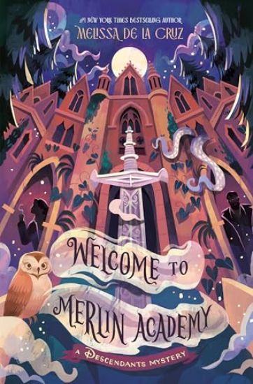Welcome to Merlin Academy: A Descendants Mystery