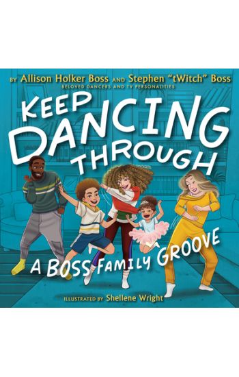 Keep Dancing Through: A Boss Family Groove