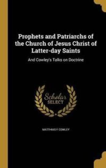 Prophets and Patriarchs of the Church of Jesus Christ of Latter-day Saints