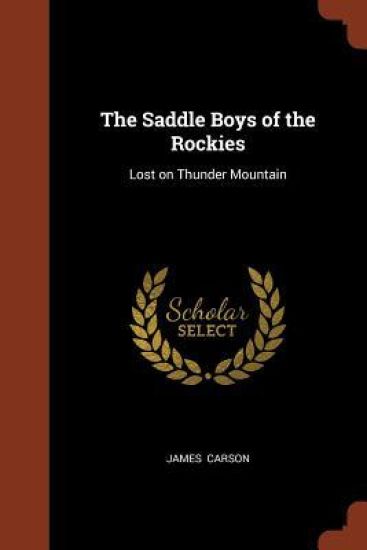 The Saddle Boys of the Rockies