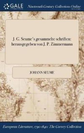 J. G. Seume's Gesammelte Schriften