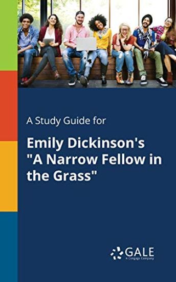 A Study Guide for Emily Dickinson's "A Narrow Fellow in the Grass"