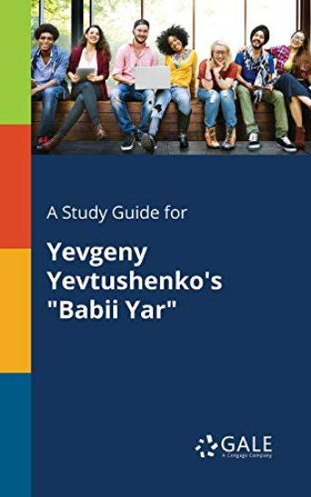 A Study Guide for Yevgeny Yevtushenko's "Babii Yar"