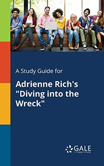 A Study Guide for Adrienne Rich's "Diving Into the Wreck"