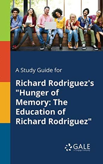 A Study Guide for Richard Rodriguez's "Hunger of Memory